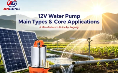 12V Water Pump Main Types & Core Applications: A Manufacturer’s Guide by Jingong