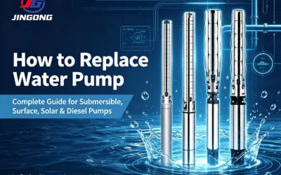 How to Replace Water Pump: Complete Guide for Submersible, Surface, Solar & Diesel Pumps