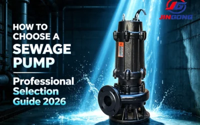 How to Choose a Sewage Pump: Professional Selection Guide 2026